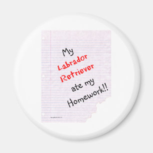 Labrador Retriever Ate My Homework - Magnet
