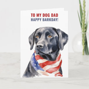 Labrador Retriever Dog Dad 4th July Birthday Card