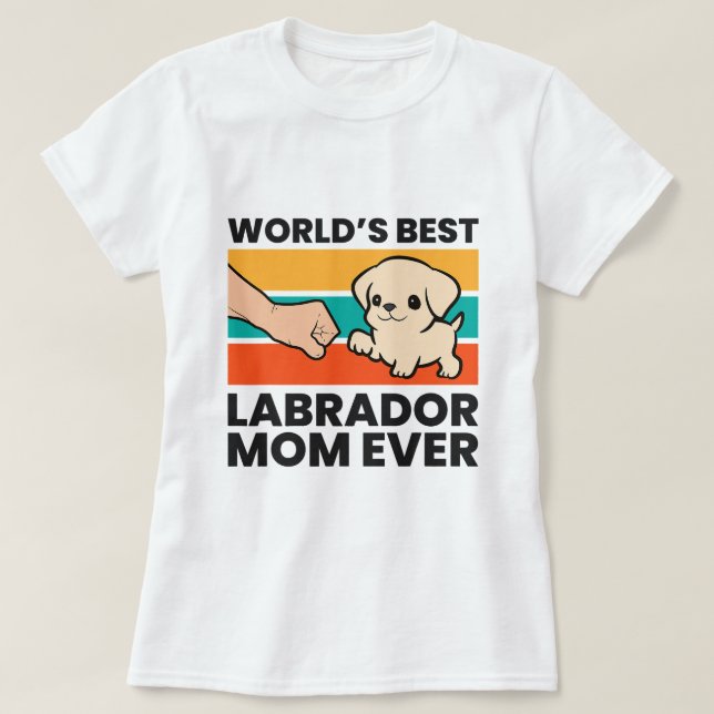 Labrador Retriever Dog Mama Worlds Best Labrador M T-Shirt (Design Front)