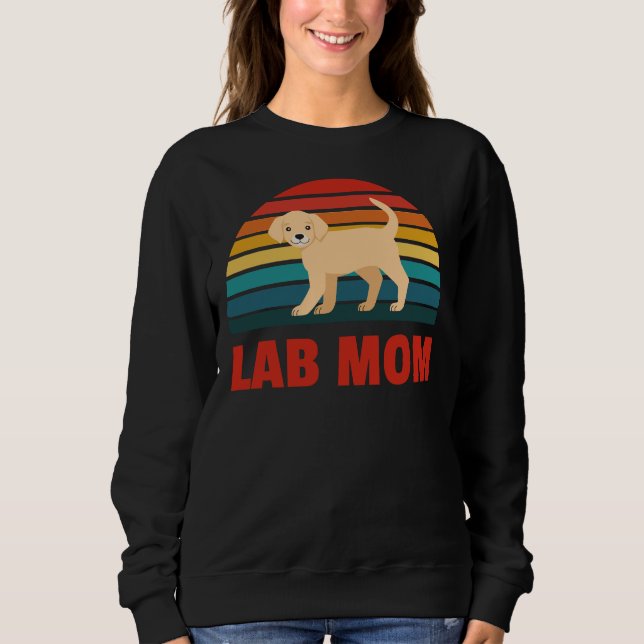 Labrador Retriever Lab Mom Sweatshirt (Front)