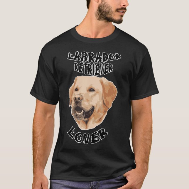 Labrador Retriever Lover T-Shirt (Front)