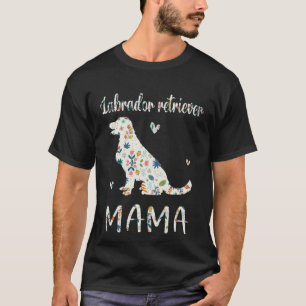 Labrador Retriever Mama Floral Dog Mom Love T-Shirt
