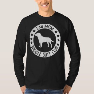 Labrador Retriever Mom Wiggle Butt Club T-Shirt