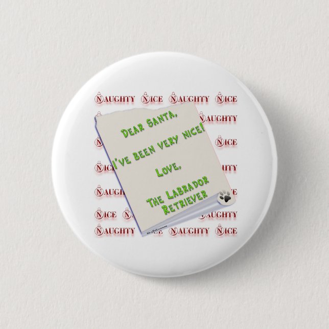 Labrador Retriever Naughty or Nice - Customized 2 Inch Round Button (Front)
