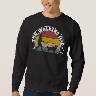 Labrador Retriever The Walking Dad Sweatshirt