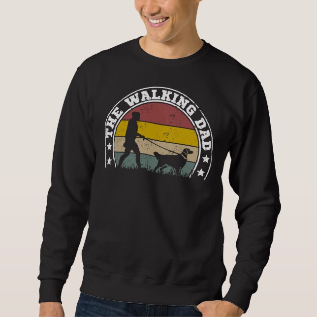 Labrador Retriever The Walking Dad Sweatshirt (Front)