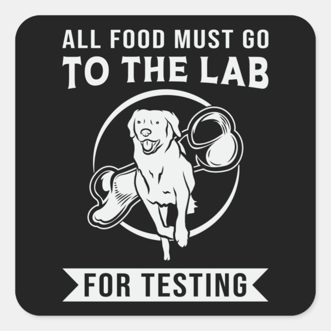 Labrador The Lab For Testing Retriever Dog Lover Square Sticker (Front)
