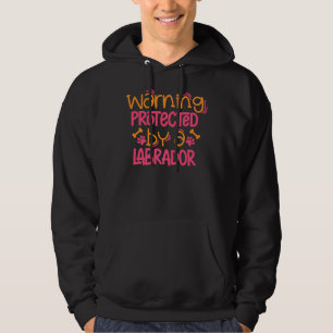 Labrador Warning Lab Dog Labrador Mom Hoodie
