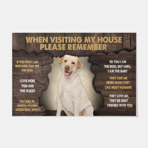 Labrador When Visiting My House Please Remember Doormat