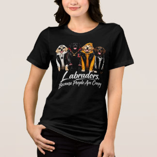 Labradors Because People are Creepy Halloween Dogs Tri-Blend Shirt