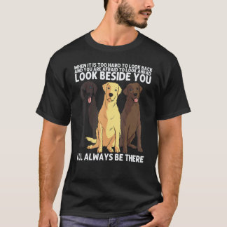 Labradors For Men Women Labrador Retriever Dog  6 T-Shirt