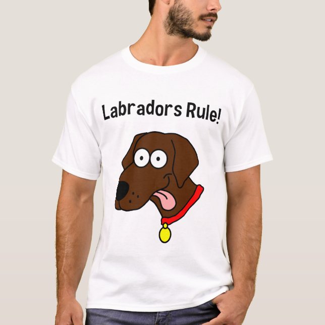 "Labradors Rule!" Chocolate Lab Men's T-Shirt (Front)