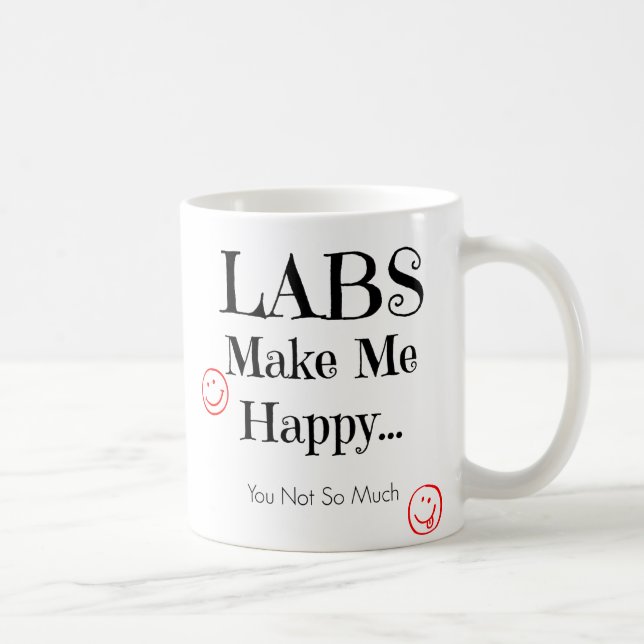 Labs Make Me Happy Mug - Labrador Coffee Mug (Right)