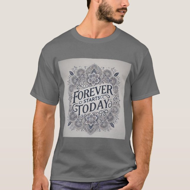 Lace Pattern Forever Starts Today Mens Tshirt (Front)