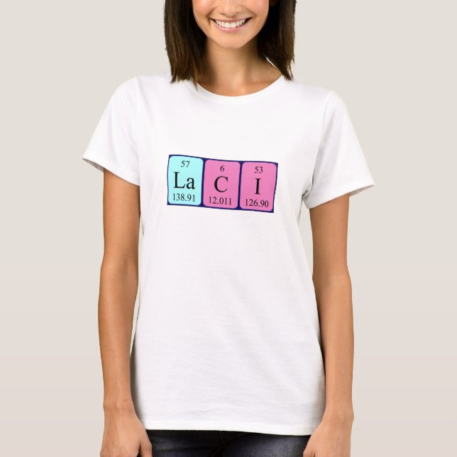 Laci periodic table name shirt (Front)
