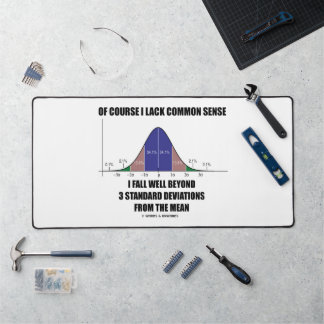 Lack Common Sense Fall Well Beyond 3 Std Devs Desk Mat