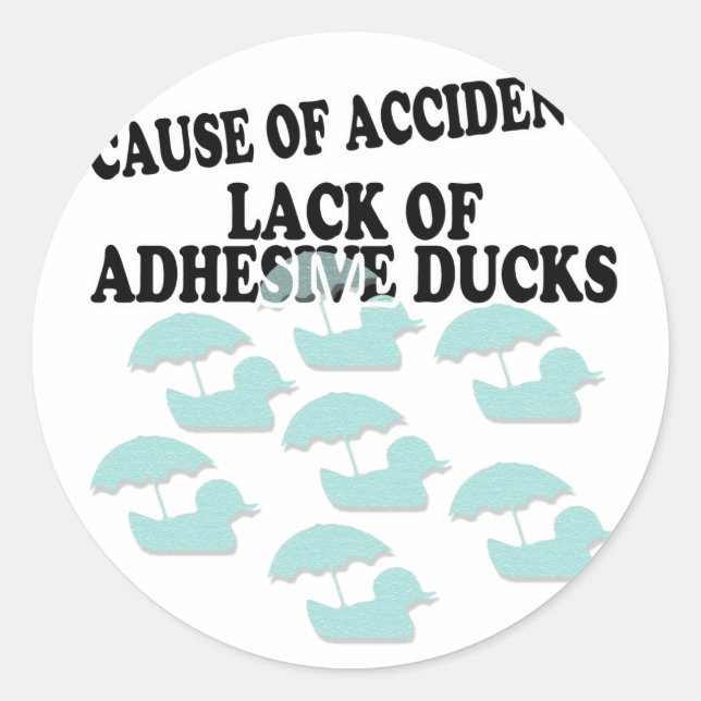Lack of Adhesive Ducks Humour Classic Round Sticker (Front)