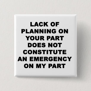 Lack of Planning 2 Inch Square Button