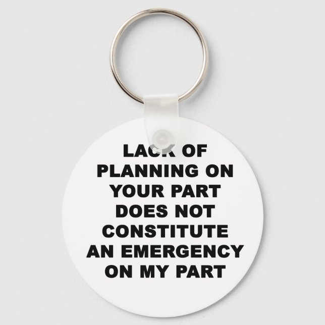 Lack of Planning Keychain (Front)