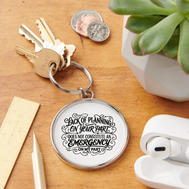 Lack of planning saying funny sarcastic vintage  keychain (Desk)