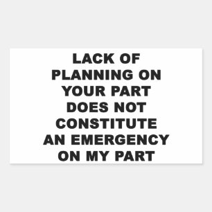 Lack of Planning Sticker