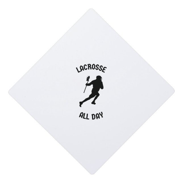 Lacrosse all day graduation cap topper (Front)