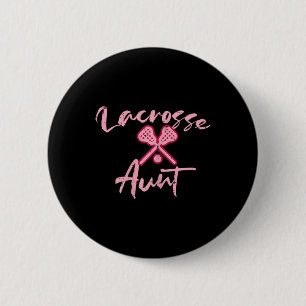 Lacrosse Aunt Cute Mothers Day Sports Aunty Auntie 2 Inch Round Button