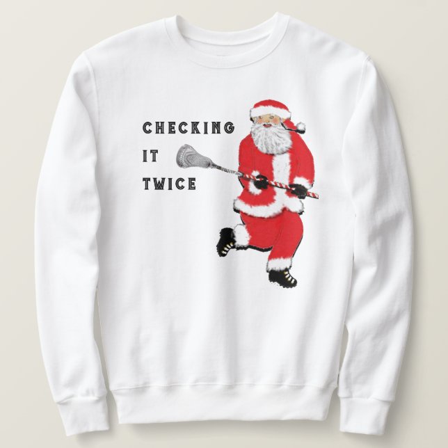 Lacrosse Checking It Twice Sweatshirt (Design Front)