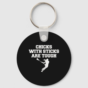 Lacrosse Chicks With Sticks Are Tough Saying Women Keychain
