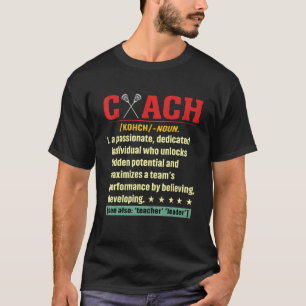 Lacrosse Coach Definition Lacrosse Player Sports G T-Shirt