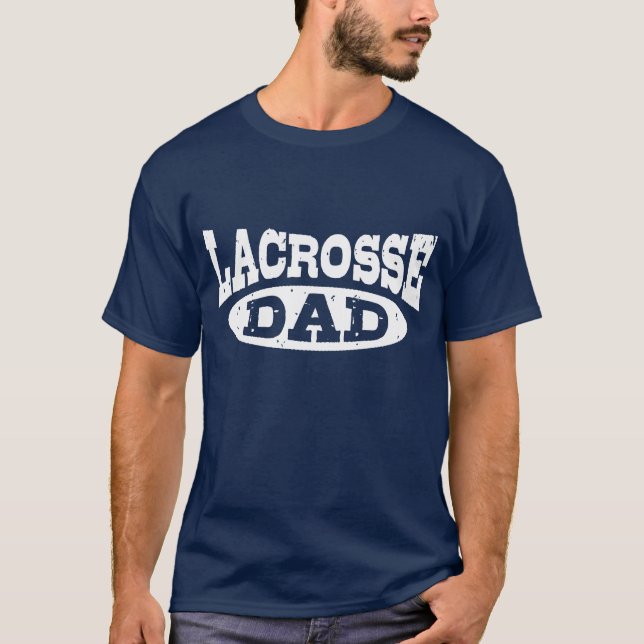 Lacrosse Dad T-Shirt (Front)