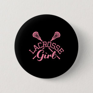 Lacrosse Girl Funny Lacrosse Player Lax Quote 2 Inch Round Button