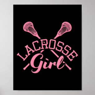 Lacrosse Girl Funny Lacrosse Player Lax Quote  Poster