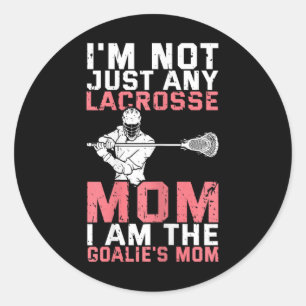 Lacrosse Goalie Lax Goalkeeper Funny Lacrosse Mom Classic Round Sticker