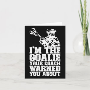Lacrosse Goalie Lax Goalkeeper Funny Lacrosse Play Card