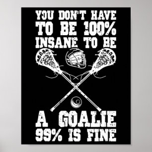 Lacrosse Goalie Lax Goalkeeper Funny Lacrosse Play Poster