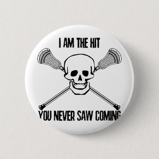 Lacrosse I Am the Hit 2 Inch Round Button