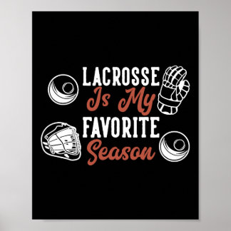 Lacrosse Is My Favourite Season Poster