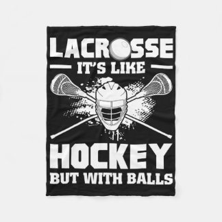 Lacrosse It's Like Hockey But With Funny Player Fleece Blanket
