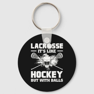 Lacrosse It's Like Hockey But With Funny Player Keychain
