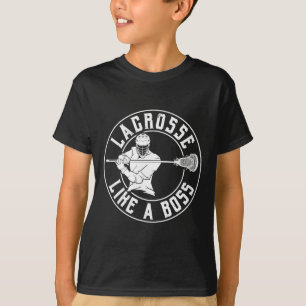 Lacrosse Like A Boss Lacrosse Shirt For Lacrosse P