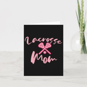 Lacrosse Mom Cute Mothers Day Sports Mama Mommy Wo Card