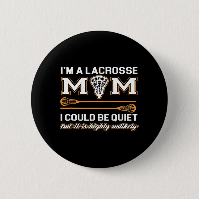 Lacrosse Mom   Lacrosse Gifts 2 Inch Round Button (Front)