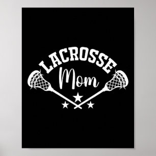 Lacrosse Mom Lacrosse Stick Wife Women Lacrosse Poster
