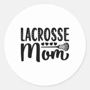 Lacrosse Mom Shirt Cute Lacrosse Player Design For Classic Round Sticker