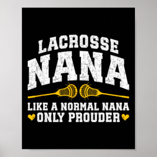 Lacrosse Nana Prouder Nana Of A Lacrosse Player Na Poster