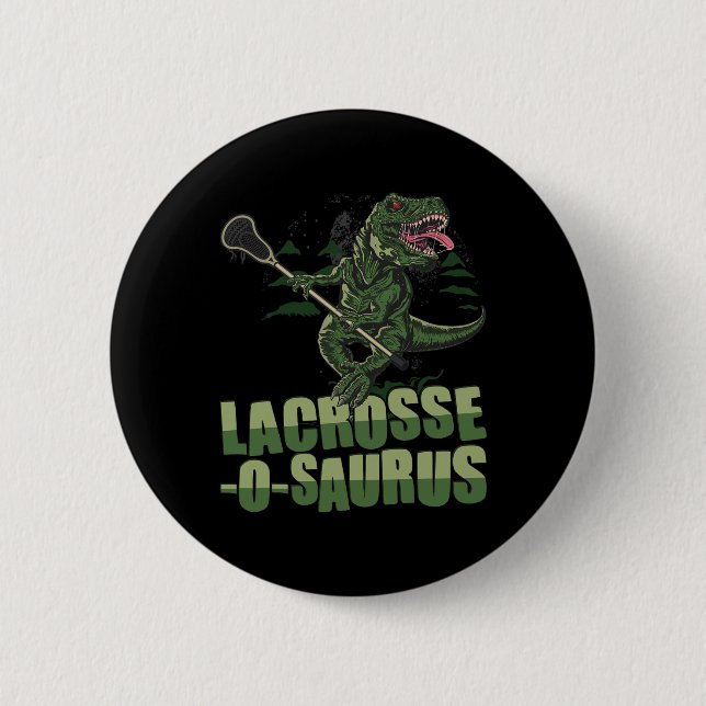 Lacrosse-o-saurus - Funny Lacrosse Player Lax Love 2 Inch Round Button (Front)