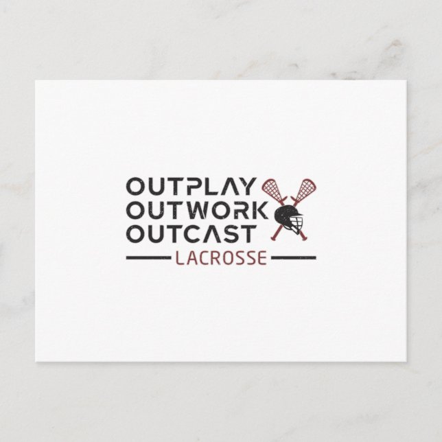 Lacrosse Player Outplay Outwork Outcast Lax Gift Postcard (Front)
