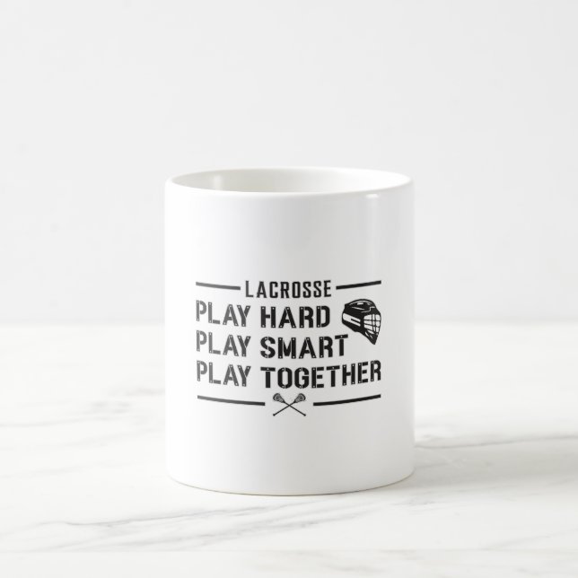 Lacrosse Player Play Hard Play Smart Team Gift Coffee Mug (Center)