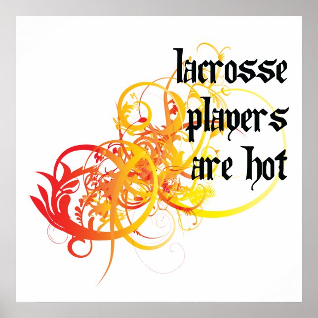 Lacrosse Players Are Hot Poster (Front)